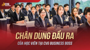 Chân dung đầu ra học viên CVG Business Boss